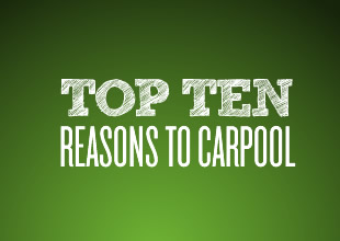 TOP 1O REASONS TO CARPOOL