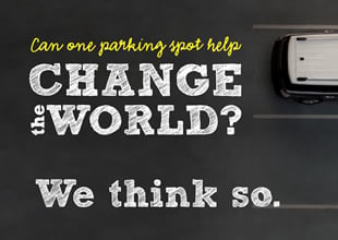 Can One Parking Spot Help Change the World? We Think So.