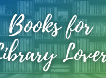 5 Books for Lovers of Libraries