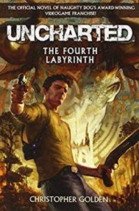 Uncharted: The Fourth Labyrinth by Christopher Golden