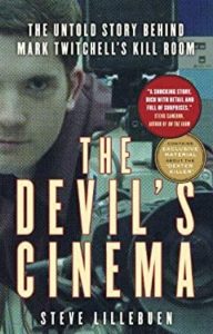 The Devil's Cinema: The Untold Story Behind Mark Twitchell's Kill Room, by Steve Lillebuen.