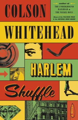 Harlem Shuffle: A Novel, by Colson Whitehead