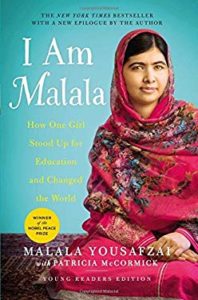 I Am Malala: How One Girl Stood Up for Education and Changed the World (Young Reader's Edition), by Malala Yousafzai.