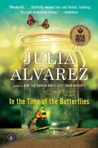 In the Time of the Butterflies by Julia Alvarez.