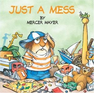 Just a Mess by Mercer Mayer