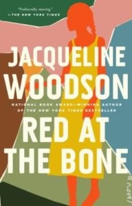 Red at the Bone, by Jacqueline Woodson.