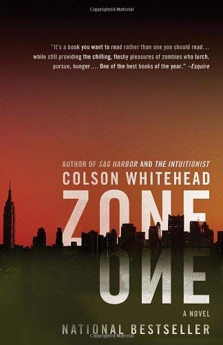Zone One: A Novel, by Colson Whitehead.