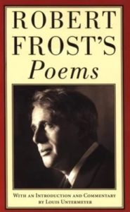 Robert Frost's Poems, by Robert Frost, introduction by Louis Untermeyer.