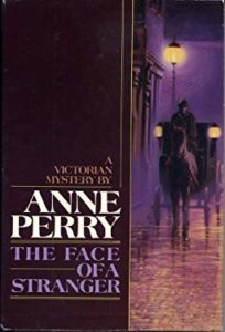 The Face of a Stranger, by Anne Perry.
