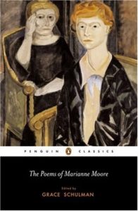 The Poems of Marianne Moore, by Marianne Moore, Grace Schulman. 