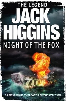Night of the Fox, by Jack Higgins.  The Most Daring Escape of the Second World War. 