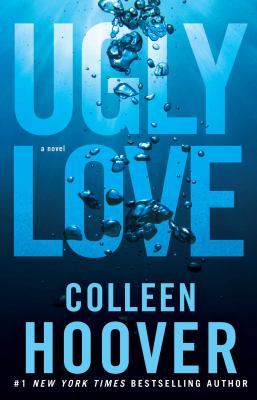 Ugly Love: A Novel by Colleen Hoover. 