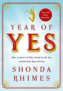 Year of Yes by Shonda Rhimes.