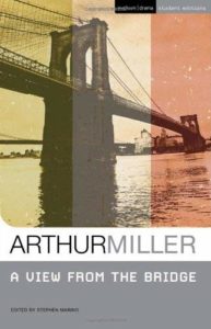 A View from the Bridge by Arthur Miller.