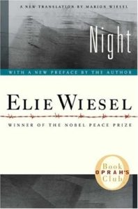 Night by Elie Wiesel.