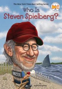 Who is Steven Spielberg? by Stephanie Spinner.