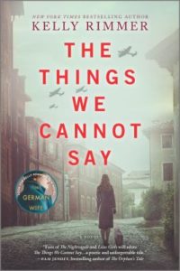 The Things We Cannot Say by Kelly Rimmer.