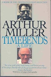 Timebends: A Life by Arthur Miller. 