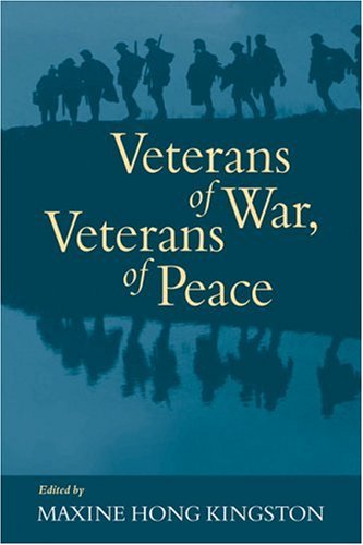 Veterans of War, Veterans of Peace by Maxine Hong Kingston.