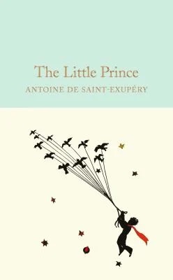 The Little Prince by Antoine De Saint-Exupéry.