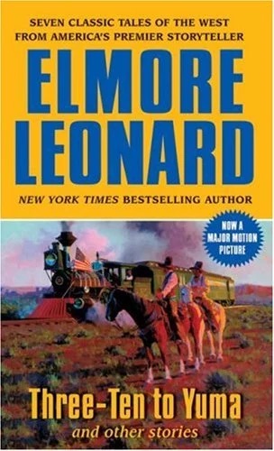 Three-Ten to Yuma and Other Stories by Elmore Leonard.