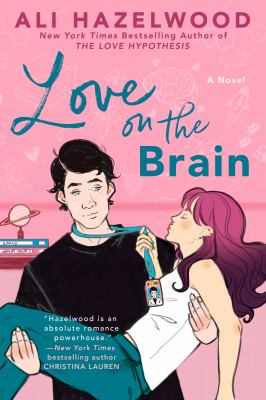 Love on the Brain: A Novel by Ali Hazelwood.