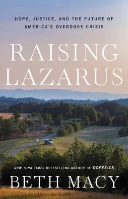 Raising Lazarus by Beth Macy.