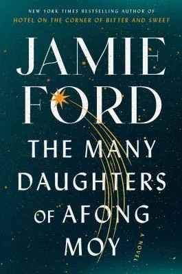 The Many Daughters of Afong Moy by Jamie Ford. 
