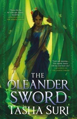 The Oleander Sword by Tasha Suri.