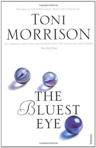 The Bluest Eye by Toni Morrison. 