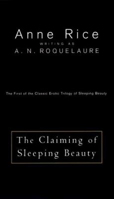 The Claiming of Sleeping Beauty
by A.N. Roquelaure
