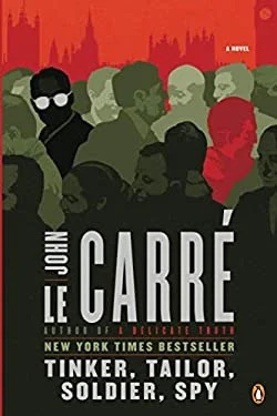 Tinker, Tailor, Soldier, Spy : A Novel
by John Le Carré