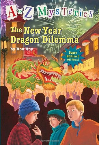 The New Year Dragon Dilemma: A to Z Mysteries Super Edition #5 by Ron Roy.