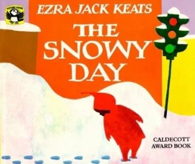 The Snowy Day by Ezra Jack Keats.