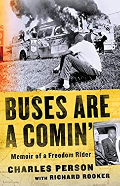 Buses Are A Comin': Memoir of a Freedom Rider by Charles Person with Richard Rooker