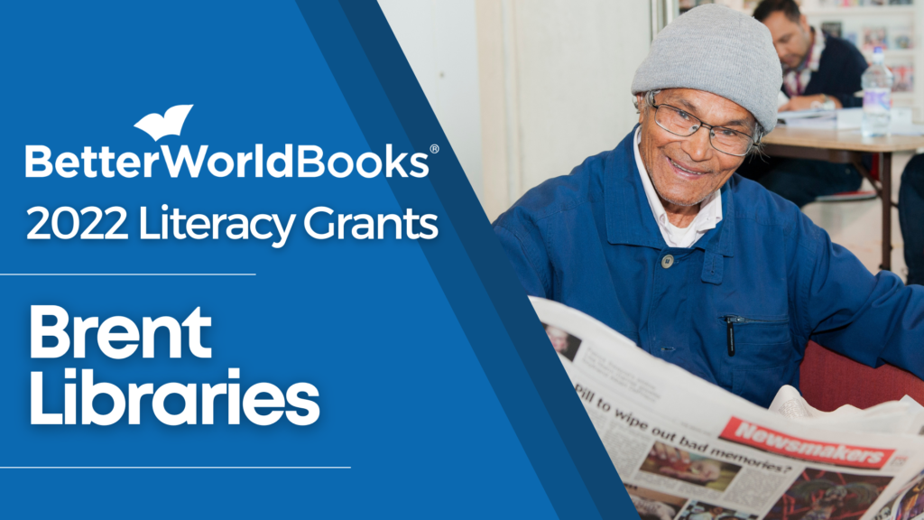 Better World Books 2022 Literacy Grants: Brent Libraries