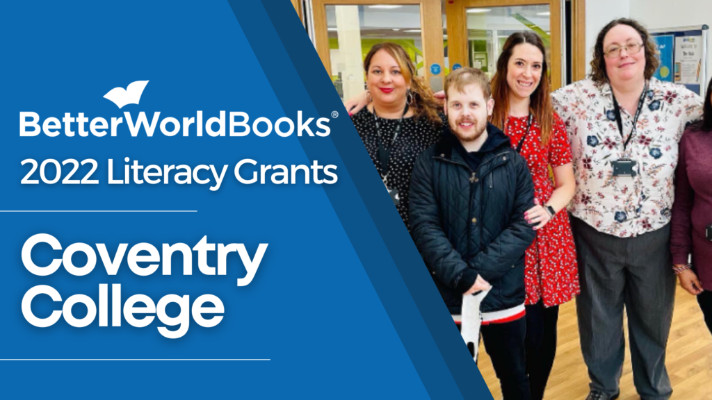 Better World Books 2022 Literacy Grants: Coventry College