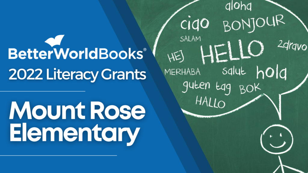 Better World Books 2022 Literacy Grants: Mount Rose Elementary