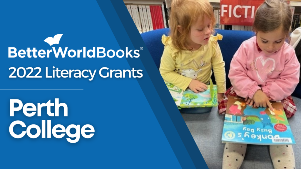 Better World Books 2022 Literacy Grants: Perth College