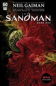 The Sandman
by Neil Gaiman
art by Sam Kieth