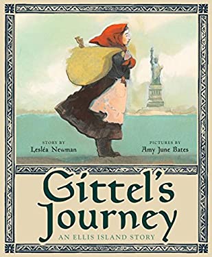 Gittel's Journey : An Ellis Island Story
by Amy June Bates