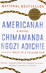 Americanah : A Novel
by Chimamanda Ngozi Adichie