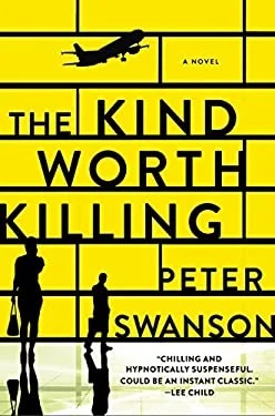 The Kind Worth Killing : A Novel
by Peter Swanson