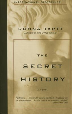 The Secret History : A Novel
by Donna Tartt