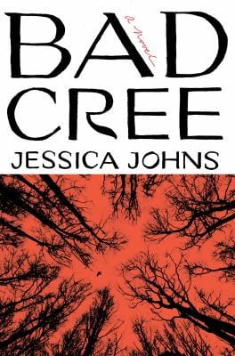 Bad Cree : A Novel
by Jessica Johns