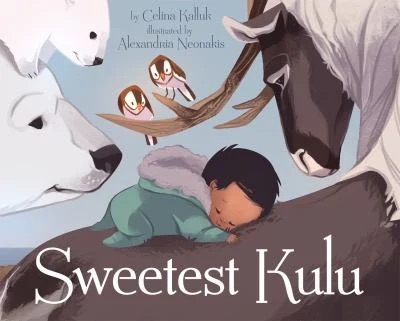 Sweetest Kulu
written by Celina Kalluk
illustrated by Alexandria Neonakis