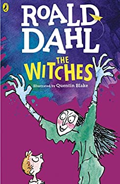 The Witches
by Roald Dahl
illustrated by Quentin Blake