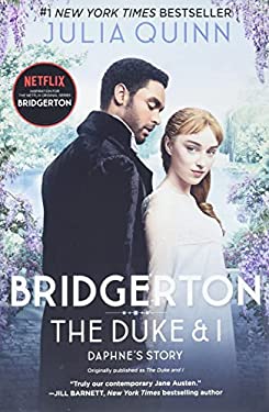 Bridgerton: the Duke and I (Bridgertons Book 1)
by Julia Quinn