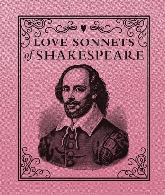 Love Sonnets of Shakespeare
by William Shakespeare