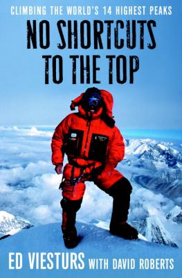 No Shortcuts to the Top : Climbing the World's 14 Highest Peaks
by David Roberts